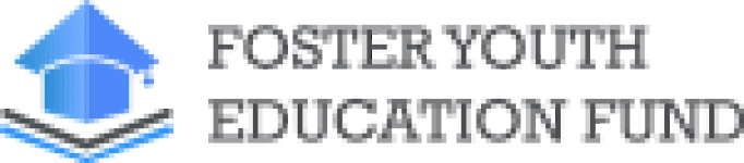 FOSTER YOUTH EDUCATION FUND