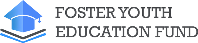 FOSTER YOUTH EDUCATION FUND